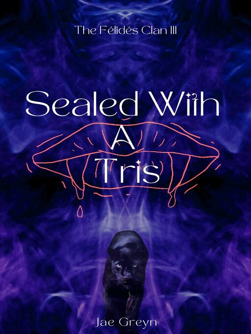 Title details for Sealed With a Tris by Jae Greyn - Available